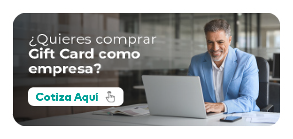 Cotiza la compra de Gift Card para tu empresa.